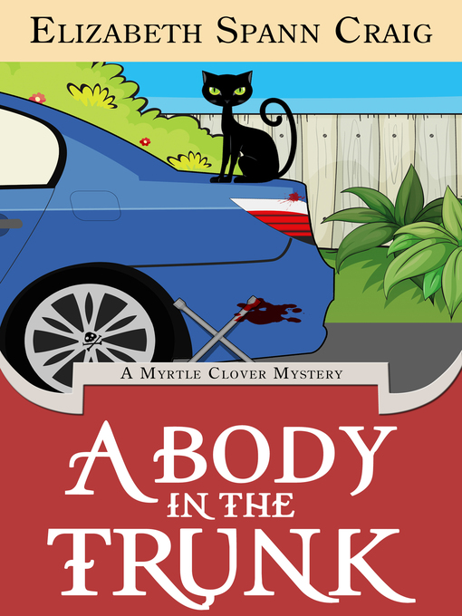 Title details for A Body in the Trunk by Elizabeth Spann Craig - Available